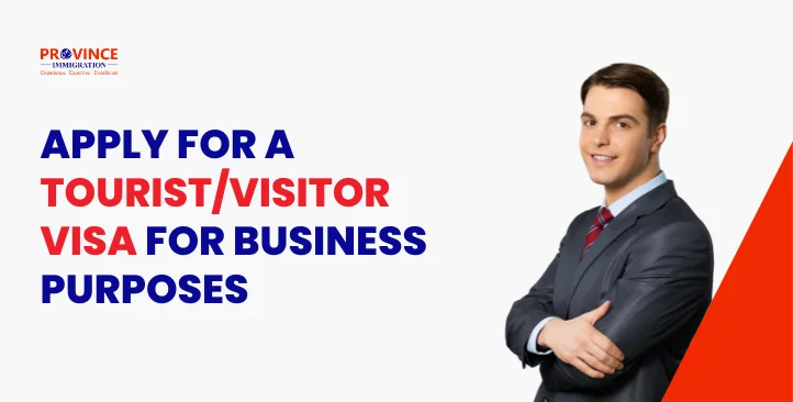 Apply for a Tourist/Visitor visa for Business purposes