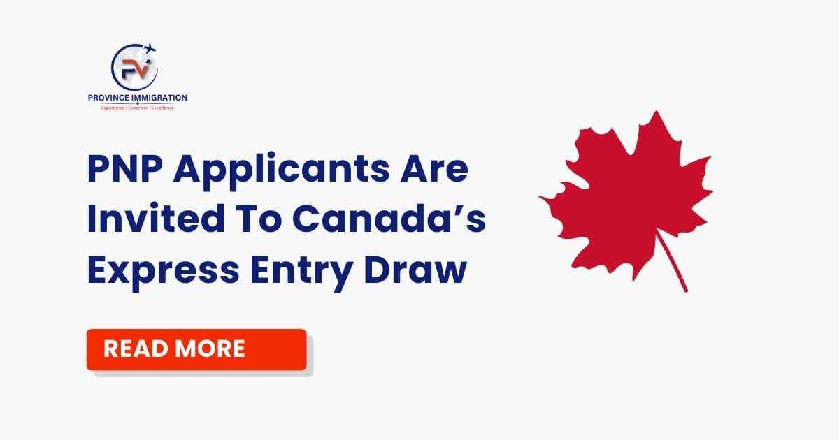 PNP applicants are invited to Canada's Express Entry Draw