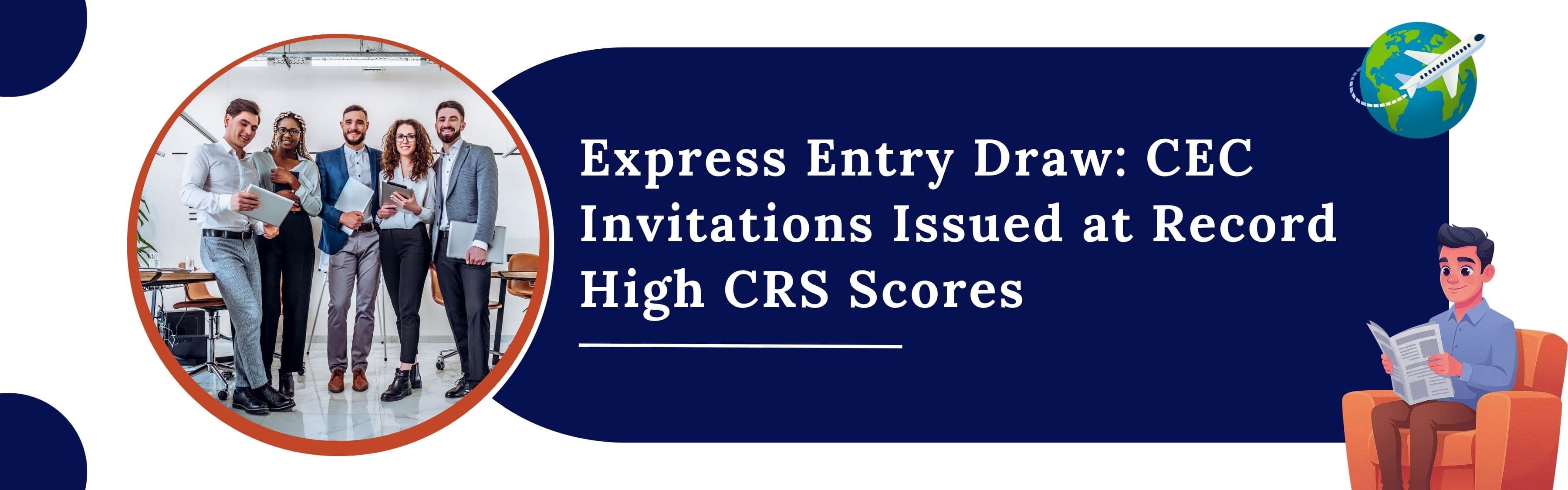 Featured image for article: Express Entry Draw: CEC Invitations Issued at Record High CRS Scores