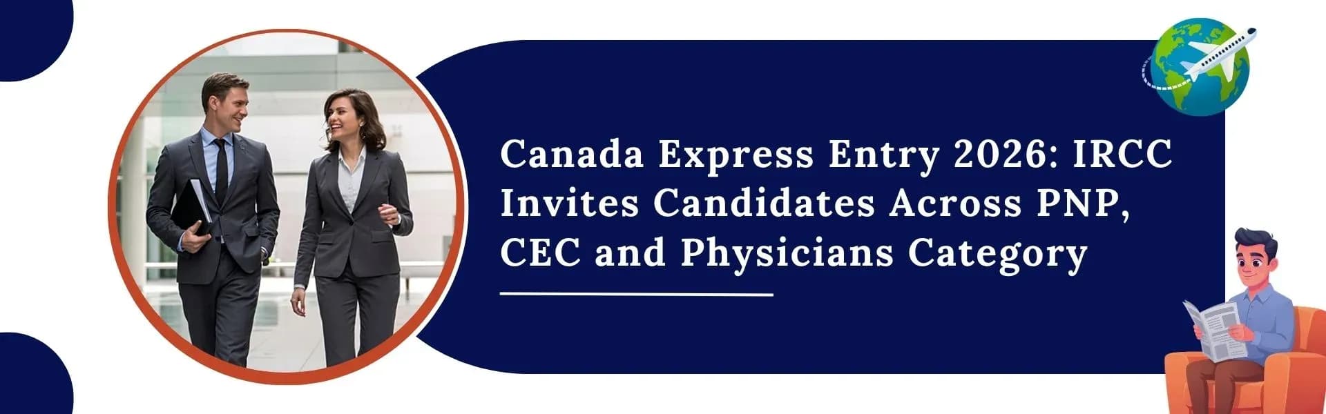 Featured image for article: Canada Express Entry 2026: IRCC Invites Candidates Across PNP, CEC and Physicians Category