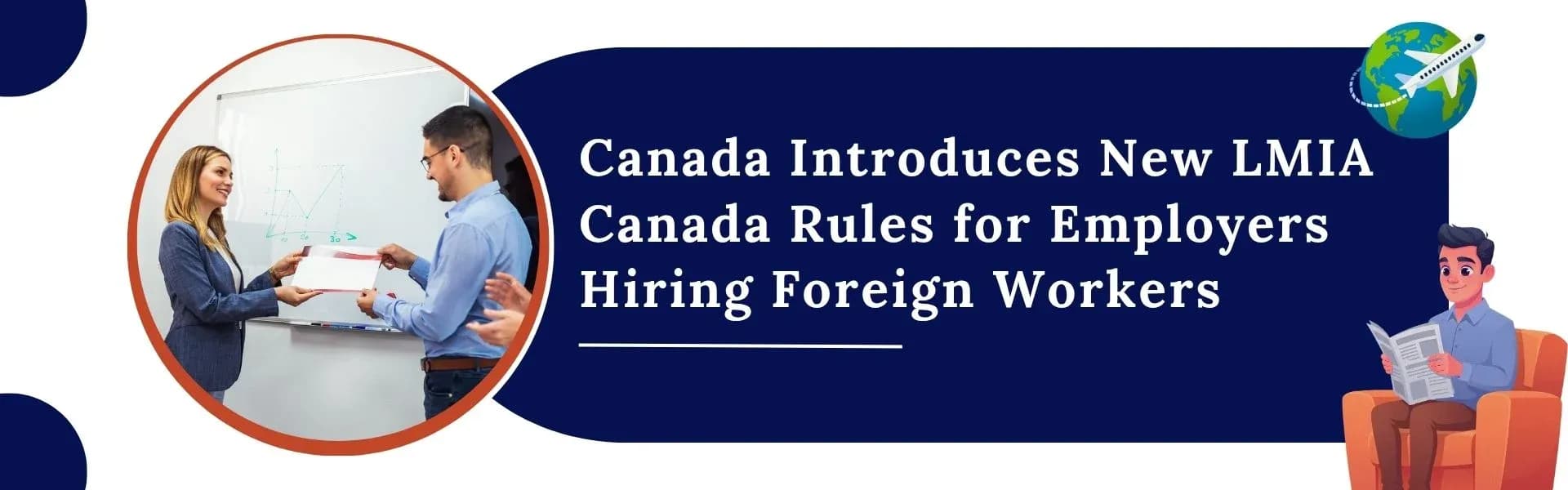 Featured image for article: Canada Introduces New LMIA Canada Rules for Employers Hiring Foreign Workers