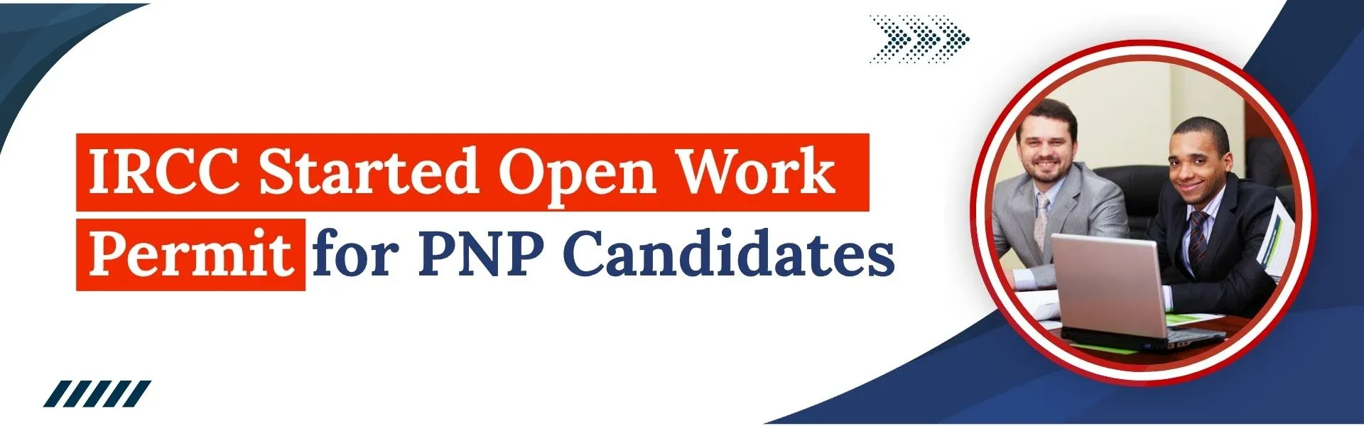 IRCC Started Open Work Permit For PNP Candidate in September