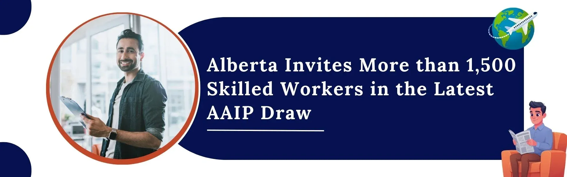 Alberta Invites More than 1,500 Skilled Workers in the Latest AAIP Draw