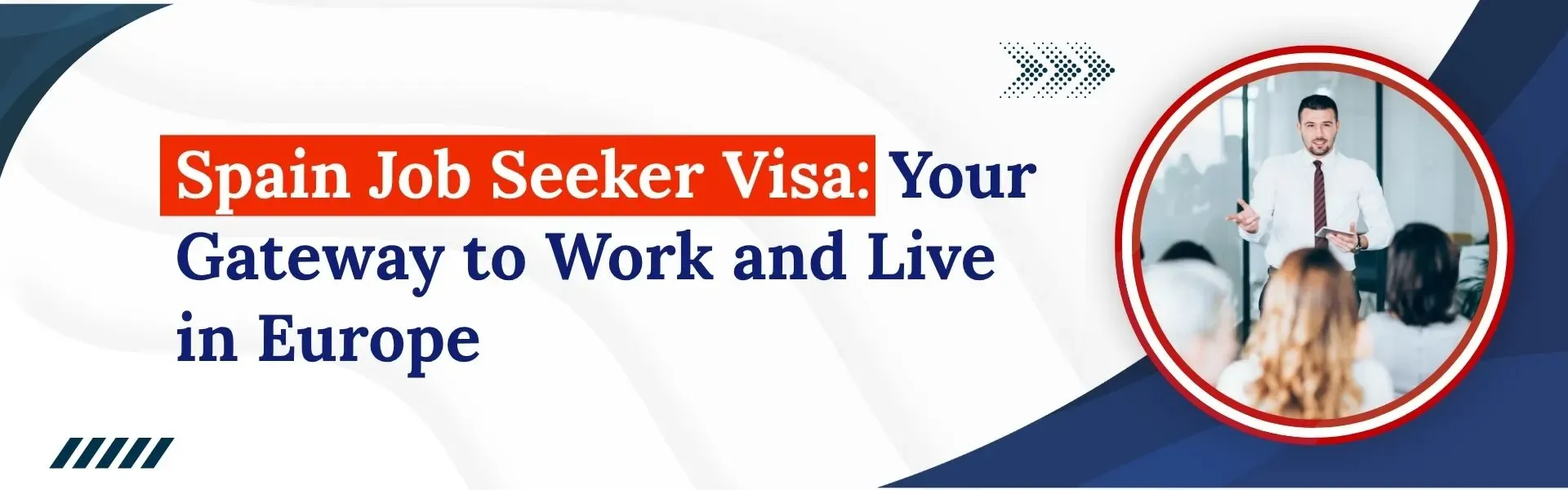 Spain Job Seeker Visa: Your Gateway to Work and Live in Europe