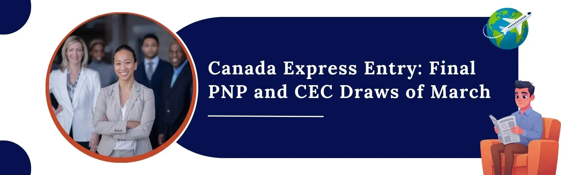 Canada Express Entry: Final PNP and CEC Draws of March