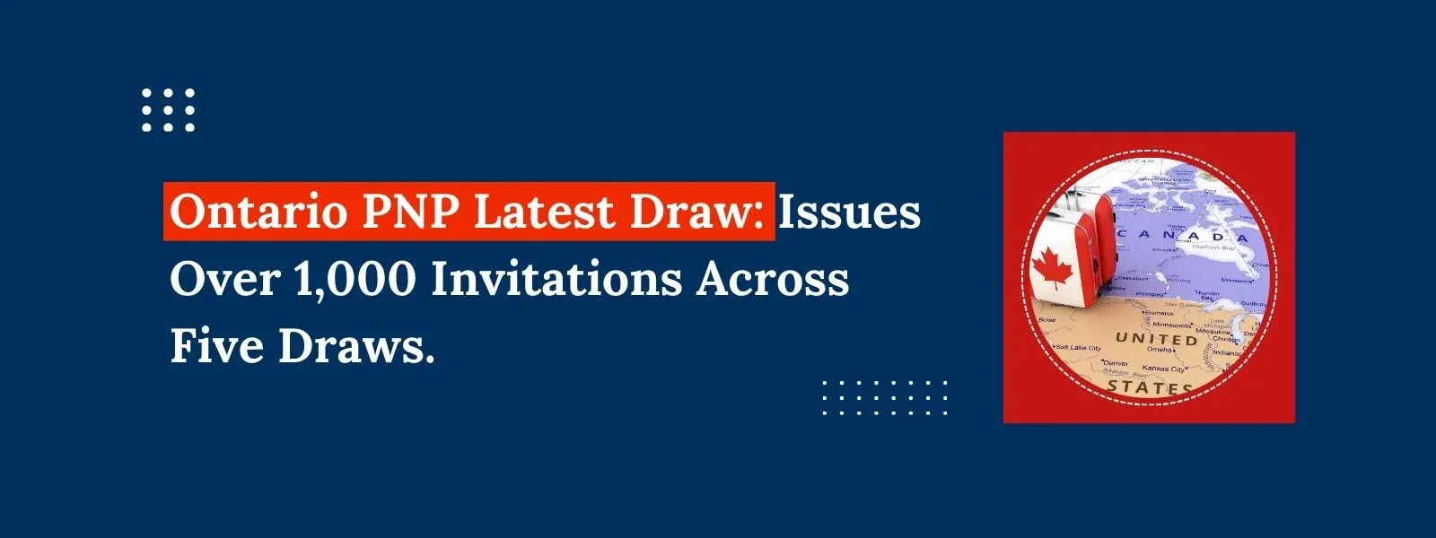 Ontario PNP Latest Draw: Issues Over 1,000 Invitations Across Five Draws.