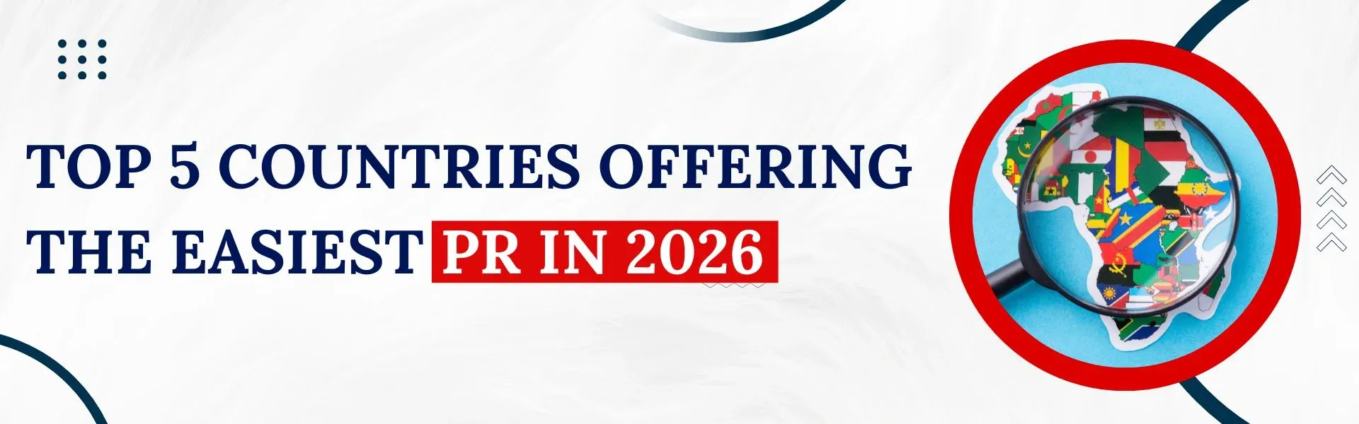Top 5 Countries offering the Easiest PR in 2026