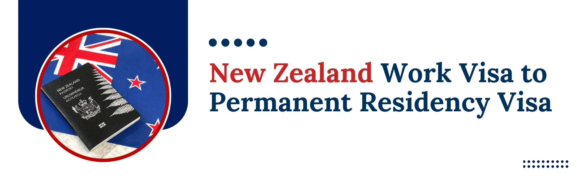How to Convert New Zealand Work Visa to New Zealand Permanent Residency Visa