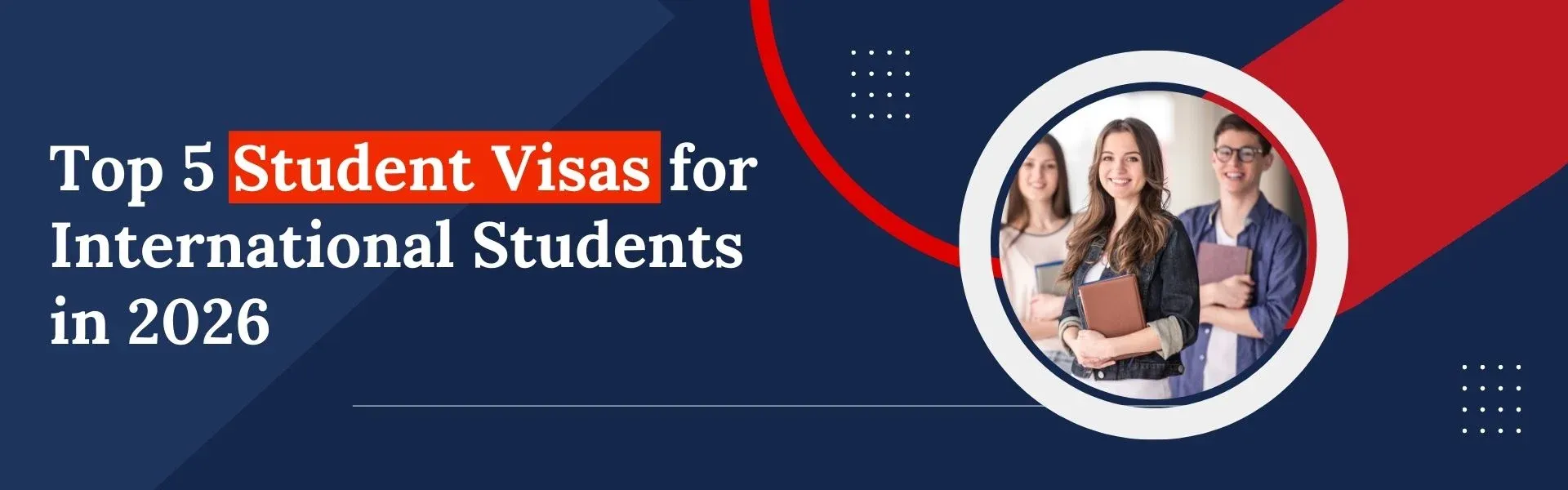 Top 5 Student Visas for International Students in 2026