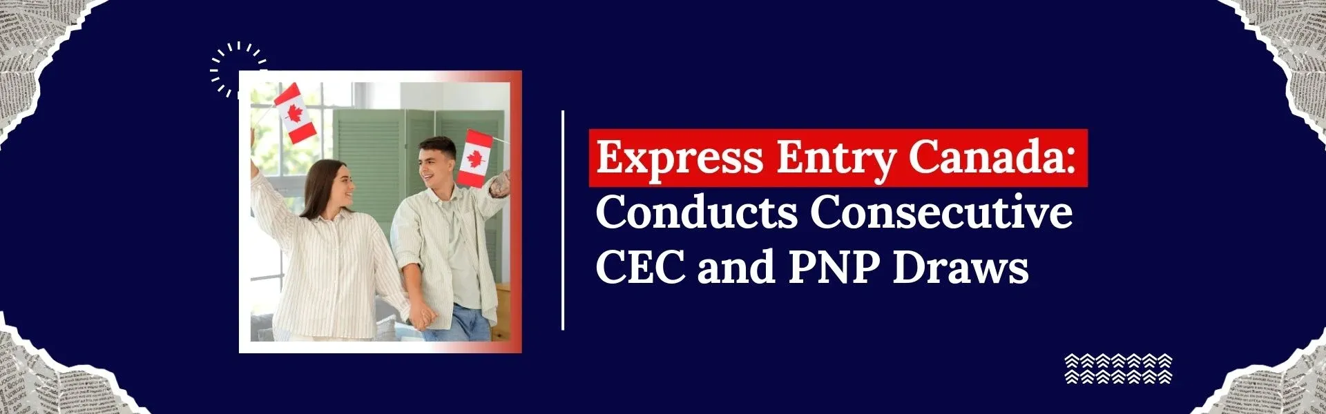 Express Entry Canada: Conducts Consecutive CEC and PNP Draws