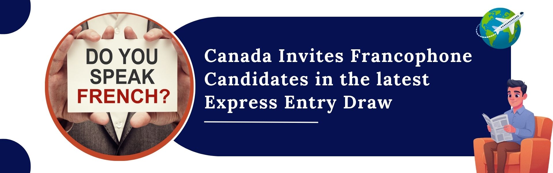 Canada Invites Francophone Candidates in the latest Express Entry Draw