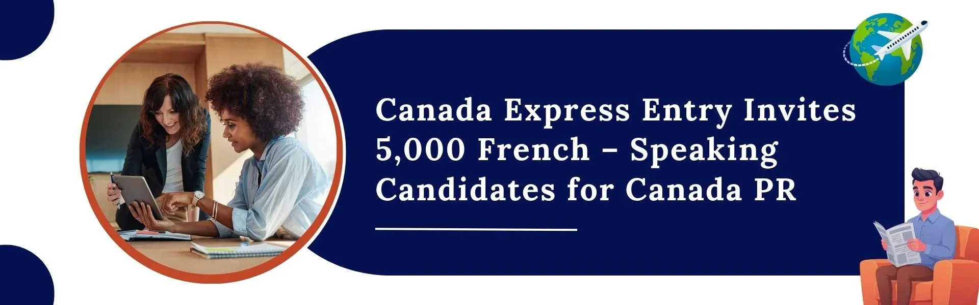 Canada Express Entry Invites 5,000 French–Speaking Candidates for Canada PR