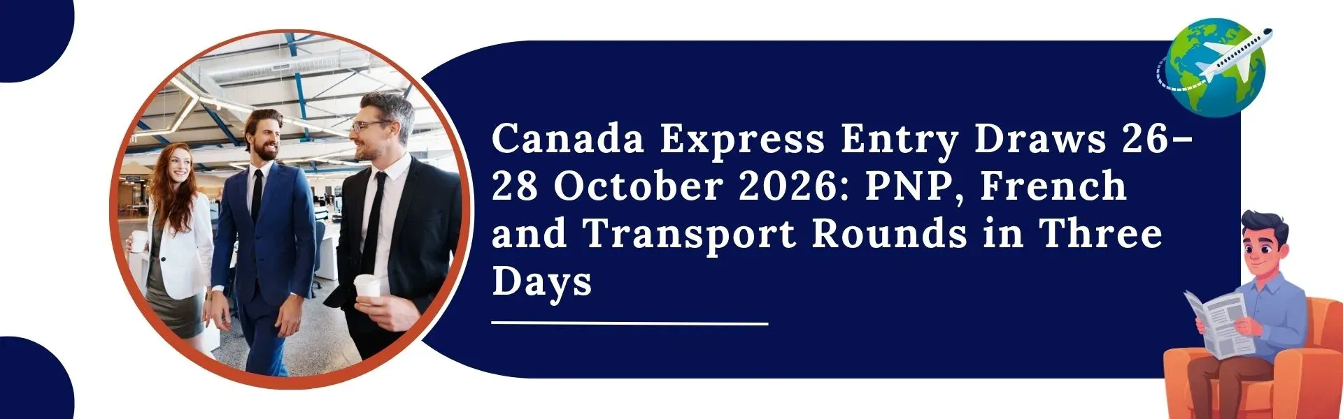 Canada Express Entry Draws 26–28 October 2026: PNP, French and Transport Rounds in Three Days