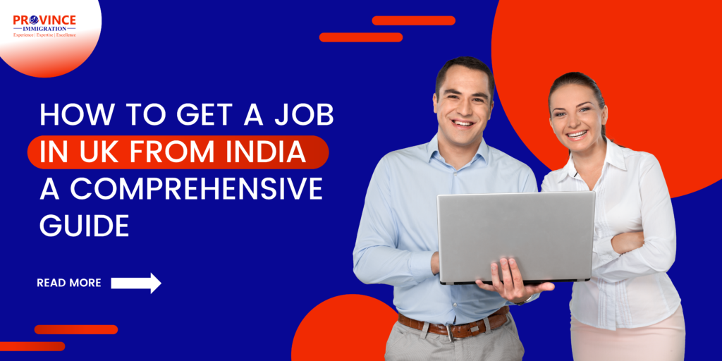 How to Get a Job in UK from India: A Comprehensive Guide