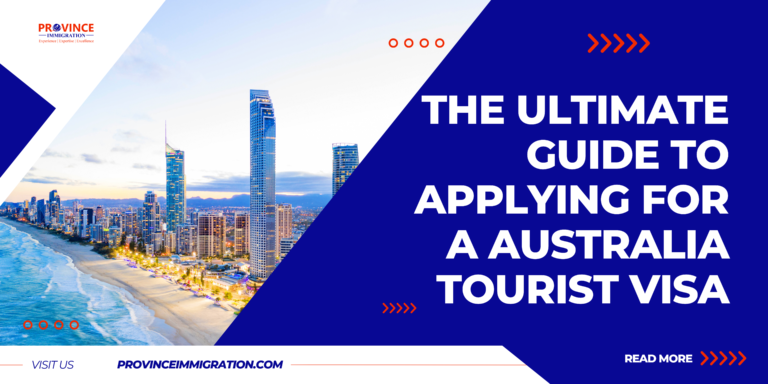 The Ultimate Guide to Applying for a Australia Tourist Visa