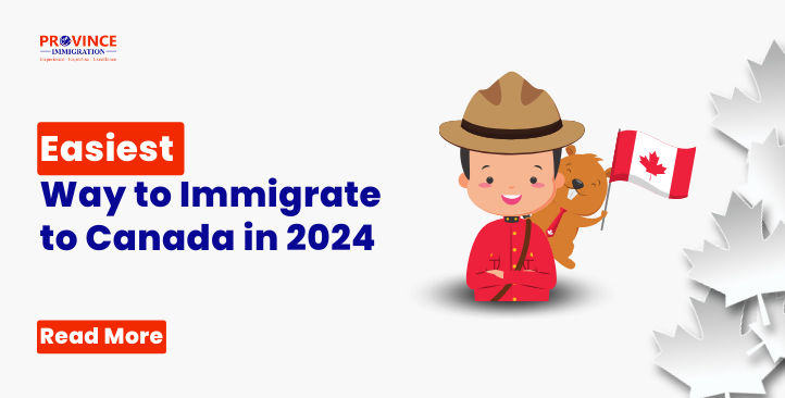 Easiest Way to Immigrate to Canada in 2024