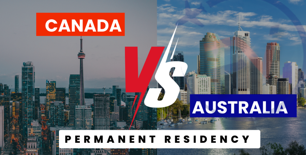 Canada vs Australia Permanent Residency