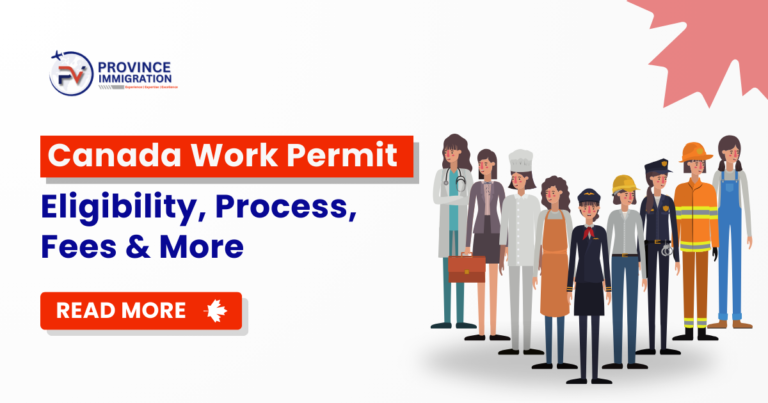 Canada Work Permit from India: Eligibility, Process, Fees & More
