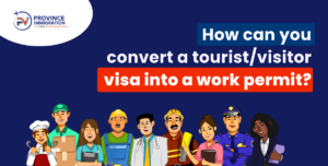 How-can-you-convert-a-touristvisitor-visa-into-a-work-permit