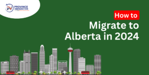 How to Migrate to Alberta in 2024