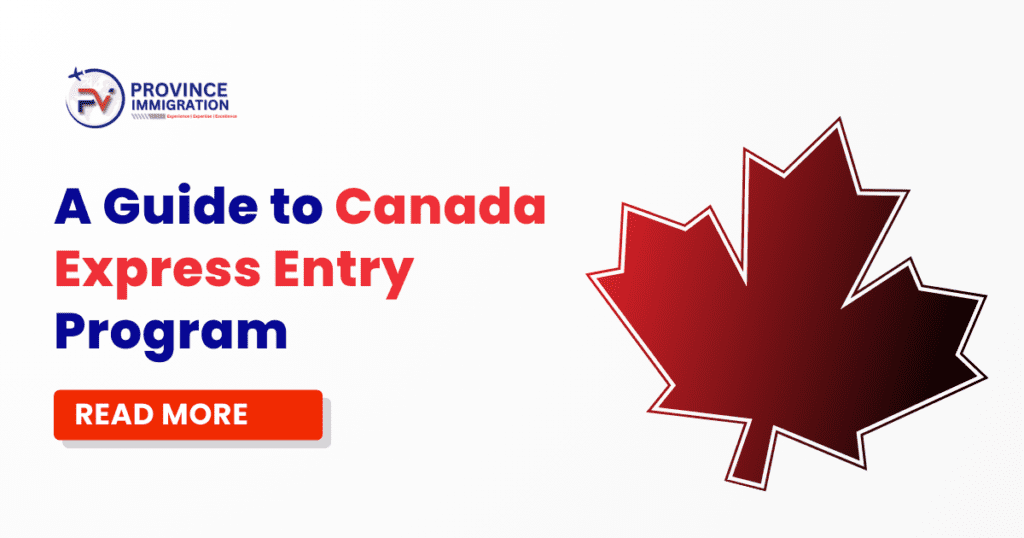 A Guide to Canada Express Entry Program 