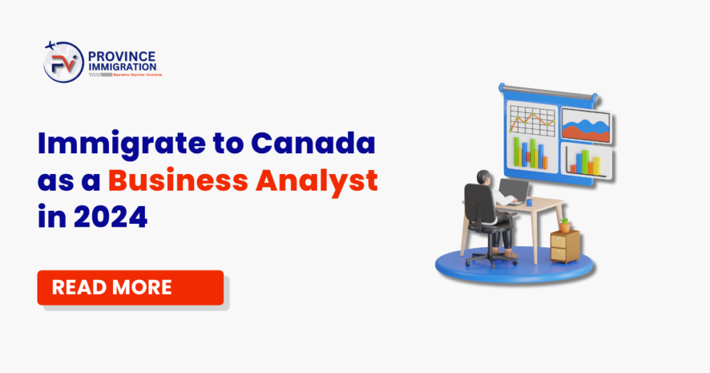 Immigrate to Canada as a Business Analyst in 2024