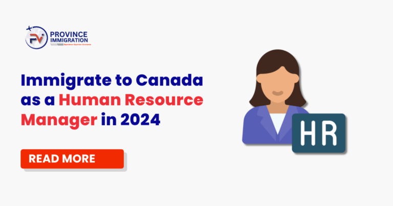 Immigrate to Canada as a Human Resource Manager in 2024