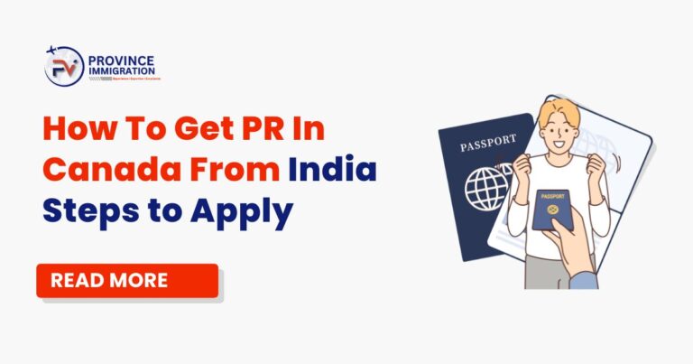 How To Get PR In Canada From India | Steps to Apply 