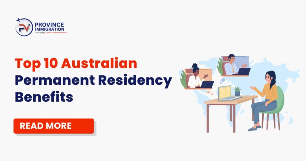 Top 10 Australian Permanent Residency Benefits