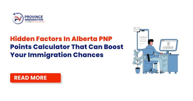 Hidden Factors In Alberta PNP Points Calculator That Can Boost Your Immigration Chances