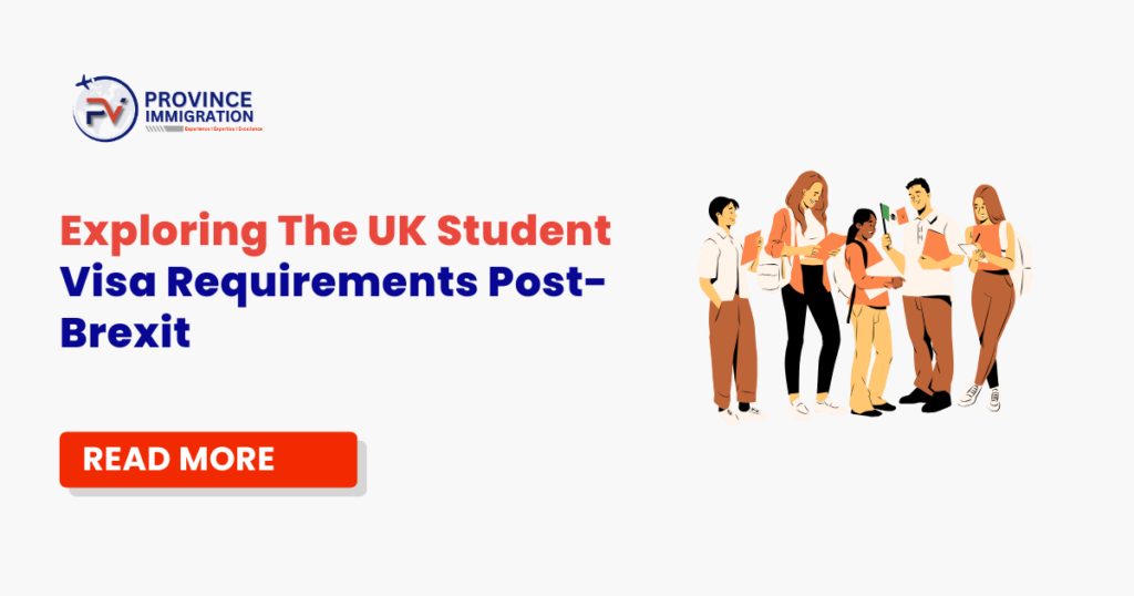 Exploring The UK Student Visa Requirements Post-Brexit